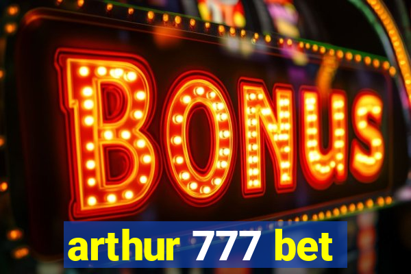 arthur 777 bet